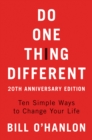 Do One Thing Different : Ten Simple Ways to Change Your Life - eBook