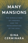 Many Mansions : The Miracle Man of Virginia and the Reincarnation of the Soul - eBook