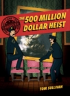 Unsolved Case Files: The 500 Million Dollar Heist : Isabella Stewart Gardner and Thirteen Missing Masterpieces - Book