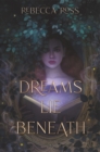 Dreams Lie Beneath - Book