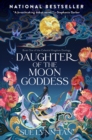 Daughter of the Moon Goddess : A Novel - eBook