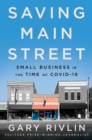 Saving Main Street : Small Business in the Time of COVID-19 - eBook