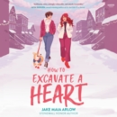 How to Excavate a Heart - eAudiobook