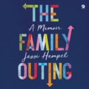 The Family Outing : A Memoir - eAudiobook