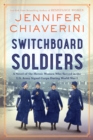 Switchboard Soldiers : A Novel - eBook