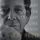The Art of the Straight Line : My Tai Chi - eAudiobook
