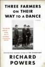 Three Farmers on Their Way to a Dance : A Novel - eBook