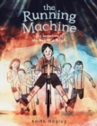 The Running Machine : The Invention of the Very First Bicycle - Book
