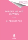 Forget Me Not Cowboy : Rustlers Creek - Book
