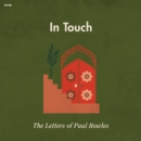 In Touch : The Letters of Paul Bowles - eAudiobook