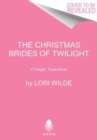The Christmas Brides of Twilight : A Twilight, Texas Novel - Book