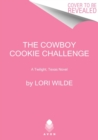 The Cowboy Cookie Challenge : A Twilight, Texas Novel - Book