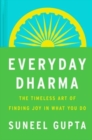 Everyday Dharma : 8 Essential Practices for Finding Success and Joy in Everything You Do - Book