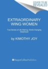 Extraordinary Wing Women : True Stories of Life-Altering, World-Changing Sisterhood - Book