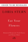Eat Your Flowers : A Cookbook - Book