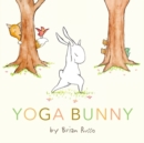 Yoga Bunny Board Book : An Easter And Springtime Book For Kids - Book