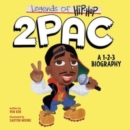 Legends of Hip-Hop: 2Pac : A 1-2-3 Biography - Book