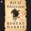 Act of Oblivion : A Novel - eAudiobook