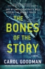 The Bones of the Story : A Novel - Book