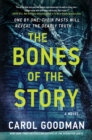 The Bones of the Story : A Novel - eBook