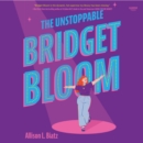 The Unstoppable Bridget Bloom - eAudiobook
