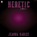 Heretic : A Memoir - eAudiobook