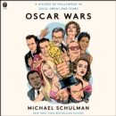 Oscar Wars : A History of Hollywood in Gold, Sweat, and Tears - eAudiobook