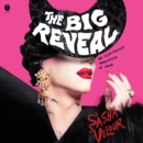 The Big Reveal : An Illustrated Manifesto of Drag - eAudiobook