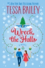 Wreck the Halls : A Novel - eBook