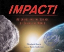 Impact : Asteroids and the Science of Saving the World - Book