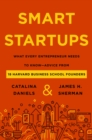 Smart Startups : What Every Entrepreneur Should Know--Advice from 18 Harvard Business School Founders - eBook