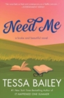 Need Me : A Broke and Beautiful Novel - Book