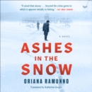 Ashes in the Snow : A Novel - eAudiobook