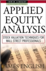 Applied Equity Analysis: Stock Valuation Techniques for Wall Street Professionals - Book