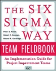 The Six Sigma Way Team Fieldbook: An Implementation Guide for Process Improvement Teams - Book