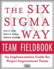 The Six Sigma Way Team Fieldbook: An Implementation Guide for Process Improvement Teams - eBook