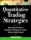Quantitative Trading Strategies : Harnessing the Power of Quantitative Techniques to Create a Winning Trading Program - eBook