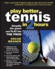 PLAY BETTER TENNIS IN TWO HOURS - Book