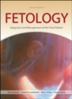 Fetology: Diagnosis and Management of the Fetal Patient, Second Edition - Book