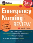 Emergency Nursing Review: Pearls of Wisdom, Second Edition - Book