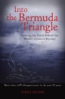 Into the Bermuda Triangle : Pursuing the Truth Behind the World's Greatest Mystery - eBook