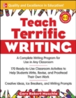 Teach Terrific Writing, Grades 4-5 : A Complete Writing Program for Use in Any Classroom - eBook