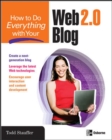 How to Do Everything with Your Web 2.0 Blog - Book