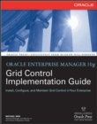 Oracle Enterprise Manager 10g Grid Control Implementation Guide - Book
