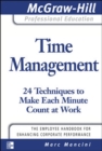 Time Management: 24 Techniques to Make Each Minute Count at Work - Book