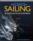The Science of Sailing : Why Boats Float, How They Sail, and Other Mysteries - Book