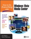 How to Do Everything with Windows Vista (TM) Media Center - Book