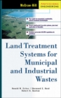 Land Treatment Systems for Municipal and Industrial Wastes - eBook