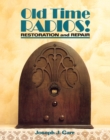 Old Time Radios! Restoration and Repair - eBook
