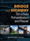 Bridge and Highway Structure Rehabilitation and Repair - Book